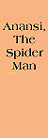 Anansi, The Spider Man