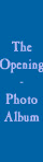 The Opening - Photo Album