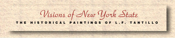 Visions of New York State:  The Historical Paintings of L. F. Tantillo